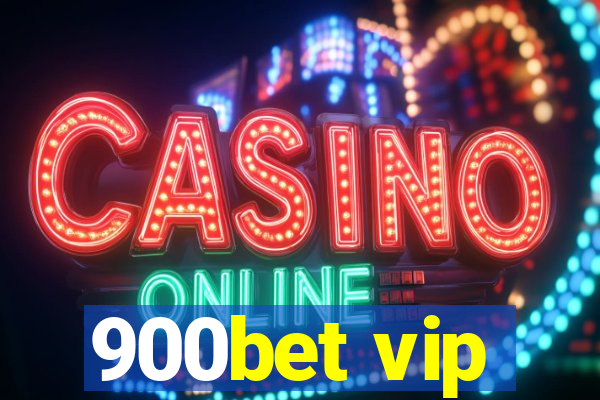 900bet vip